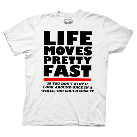 FBDO Life Moves Pretty Fast T-Shirt // White (S)