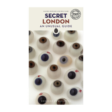 Secret London: An Unusual Guide, 3rd Edition
