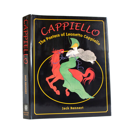 Cappiello: The Posters of Leonetto Cappiello by Jack Rennert