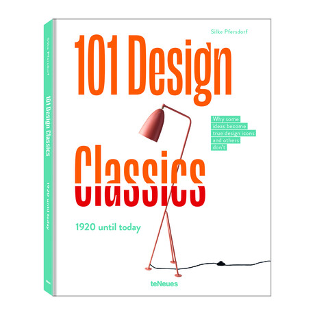 101 Design Classics // Why some ideas become true design icons and others don't, 1920 until Today
