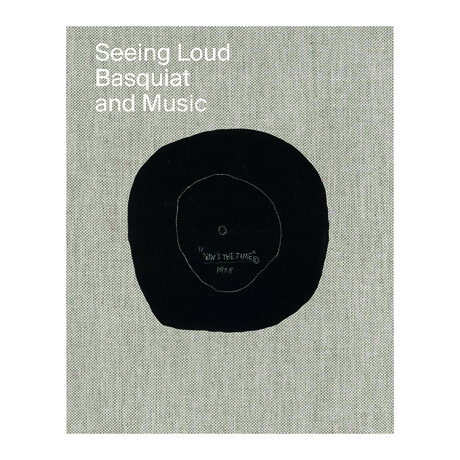 Seeing Loud // Basquiat & Music