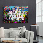 Stop Making Stupid People Famous (15"H x 18"W x 1.5"D)
