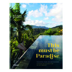 This Must be Paradise // Conscious Travel Inspirations
