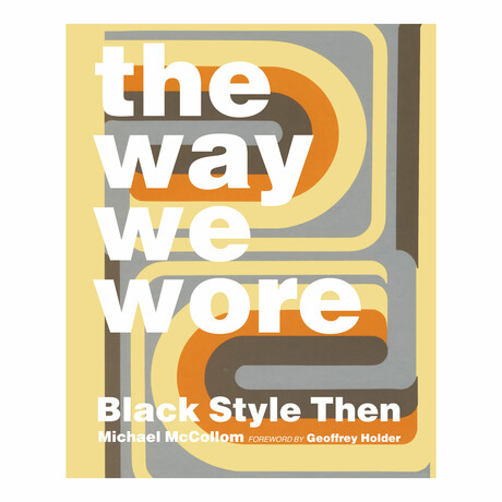 The Way We Wore: Black Style Then