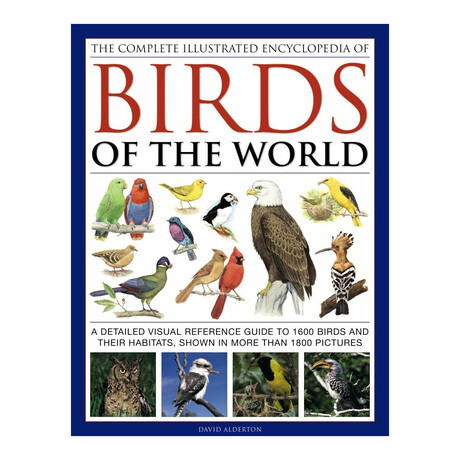 The Complete Illustrated Encyclopedia of Birds of the World