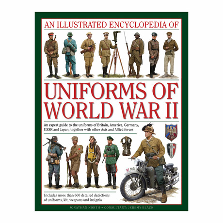 An Illustrated Encyclopedia of Uniforms of World War II