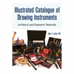 Illustrated Catalogue of Drawing Instruments: Architects and Engineers Materials