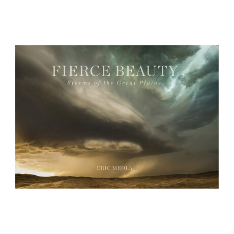 Fierce Beauty // Storms of the Great Plains