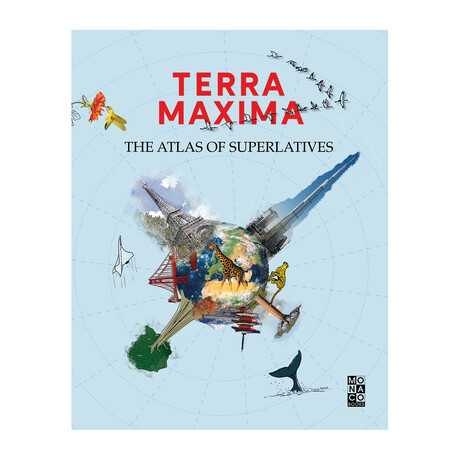Terra Maxima // The Atlas of Superlatives
