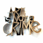 Mr. Brainwash // Art Is Not A Crime // Hard Candy Silver