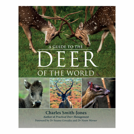 A Guide to the Deer of the World