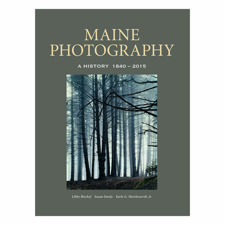 Maine Photography: A History, 1840-2015