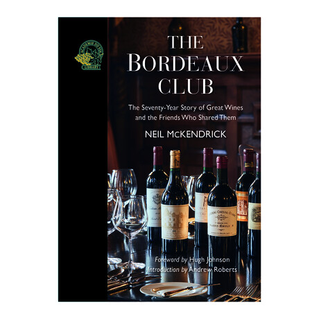 The Bordeaux Club // The convivial adventures of 12 friends and the world's finest wine