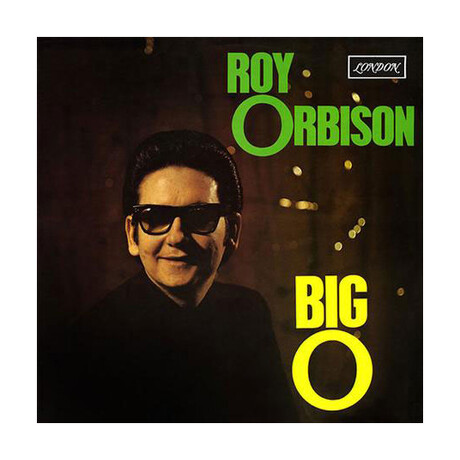 Roy Orbison // Big O