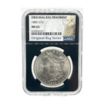1885 O Morgan Dollar Bag Fragment NGC MS 63 #017