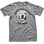 Ain't Too Proud to Beg T-shirt (M)