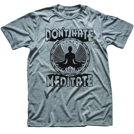 Don't Hate Meditate T-shirt (XS)