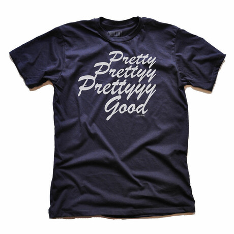 Pretty Pretty Pretty Good T-shirt (XS)