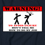 Warning to Avoid Injury Don't Tell Me How to Do My Job // Navy (2XL)