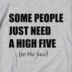 Some People Need a High Five // Gray (XL)