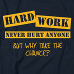 Hard Work Never Hurt Anyone but Why Take the Chance? // Navy (L)