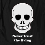 Never Trust the Living // Black (S)