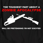 The Toughest Part About a Zombie Apocalypse // Black (2XL)