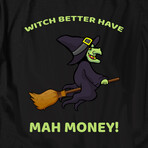 Witch Better Have Mah Money // Black (3XL)