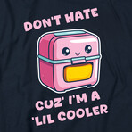 Don't Hate 'Cuz I'm a 'Lil Cooler (3XL)