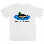 Let's Get This Bread T-Shirt // White (S)