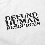 Defund Human Resources T-Shirt // White (S)