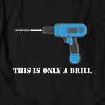 This is Only a Drill // Black (L)