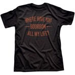 Where Have You Bourbon All My Life // Black (3XL)