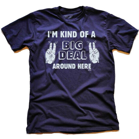 I'M Kind Of A Big Deal T-Shirt // Navy (S)