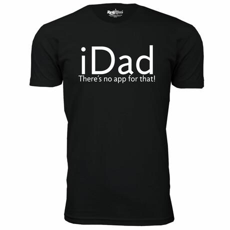 iDad There' no app for that T-Shirt // Black (S)