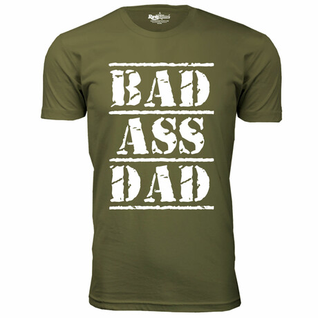 Bad Ass Dad T-Shirt // Military Green (S)