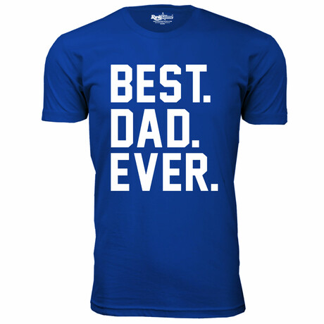 Best. Dad. Ever. T-Shirt // Royal (S)