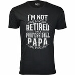 I'm Not Retired T-Shirt // PAPA // Black (XL)