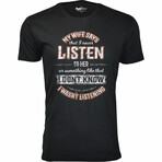 My Wife Says that I Never Listen T-Shirt // Black (S)