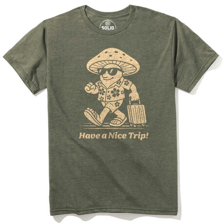 Have A Nice Trip T-Shirt // Triblend Olive (S)