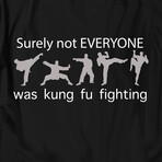 Surely Not Everyone Was Kung Fu Fighting? T-Shirt // Black (XL)