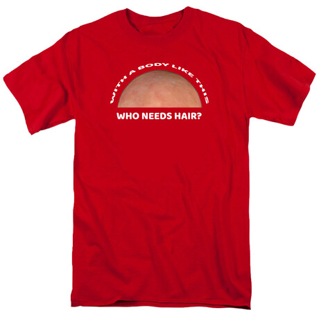 With a Body Like This Who Needs Hair? T-Shirt // red (S)