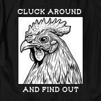 Cluck Around and Find Out T-Shirt // Black (L)