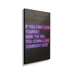 If You Can't Love Yourself Rupaul Neon by FisherCraft