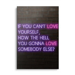 If You Can't Love Yourself Rupaul Neon by FisherCraft