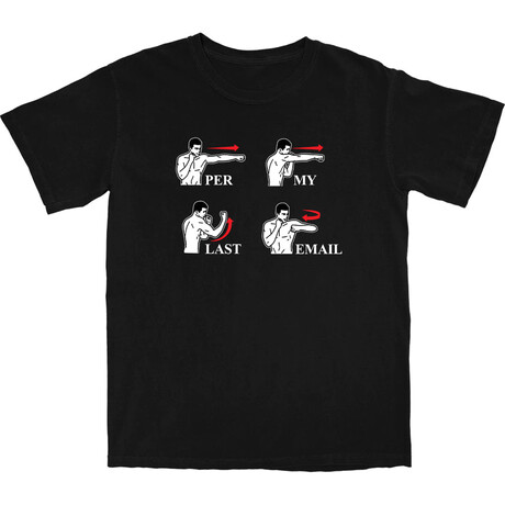 Per My Last Email T-Shirt // black (S)